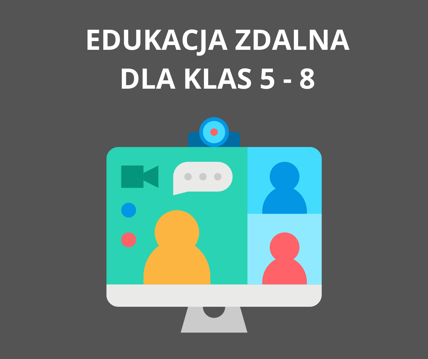 EDUKACJA ZDALNA DLA KLAS 5 8